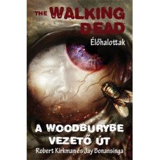 The Walking Dead - A Woodburybe vezető út     10.95 + 1.95 Royal Mail